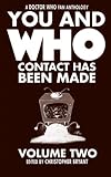 You and Who: Contact Has Been Made Volume Two by