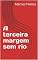 Livro A terceira margem sem rio