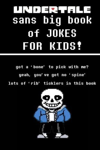 Undertale Sans Big Book of JOKES for Kids