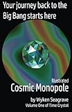 Illustrated Cosmic Monopole: Time Crystal Volume One (Volume 1)