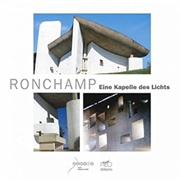 Ronchamp, une chapelle de lumière