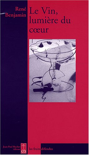 Le  vin, lumière du coeur