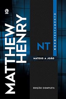 Livro Comentário Bíblico - Novo Testamento Volume 1: Mateus a João (Comentário Bíblico de Matthew Henry Livro 5)