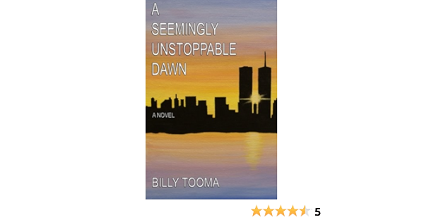 A Seemingly Unstoppable Dawn Tooma Billy Amazon Com Books