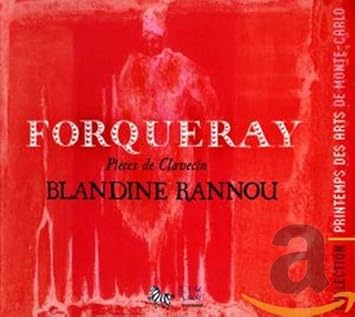 Antoine Forqueray Jean Baptiste Forqueray Blandine Rannou Forqueray Pieces De Clavecin Blandine Rannou Amazon Com Music