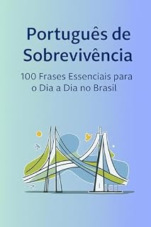 Livro Practical Survival Guide to Portuguese: Guia Prático de Sobrevivência em Português