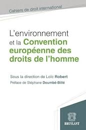 L' environnement et la Convention européenne des droits de l'homme