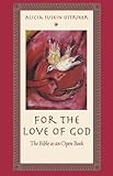 For the Love of God: The Bible as an Open Book