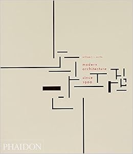 Modern Architecture Since 1900 By William J R Curtis 1996 06 27 Curtis William J R Amazon Com Books