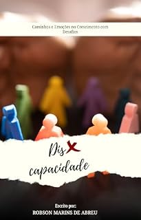 Livro DISCAPACIDADE: Caminhos e Emoções no Crescimento com Desafios