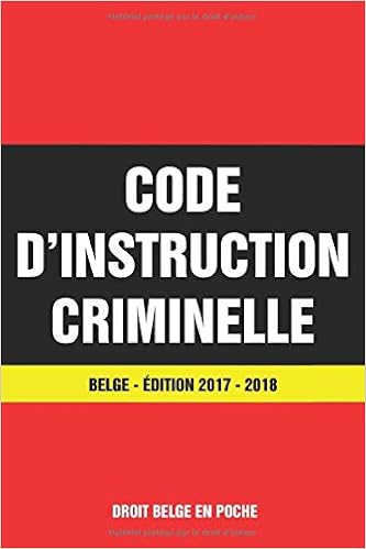 Amazon Fr Code D Instruction Criminelle Belge Edition 2017 2018 Derniere Version A Jour En Poche Droit Belge Livres