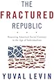 The Fractured Republic: Renewing Americas Social Contract in the Age of Individualism