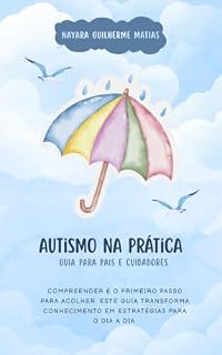 Livro Autismo na Prática: Guia para pais e cuidadores
