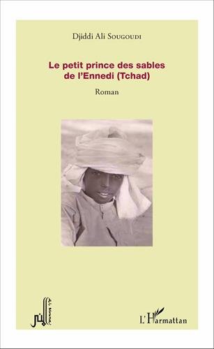 Le  Petit prince des sables de l'Ennedi (Tchad)