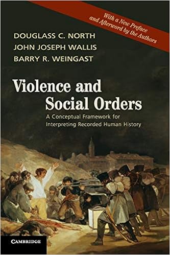 Violence And Social Orders A Conceptual Framework For Interpreting Recorded Human History North Douglass C Wallis John Joseph Weingast Barry R 9781107646995 Amazon Com Books