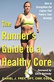 The Runner's Guide to a Healthy Core: How to
