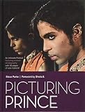 Picturing Prince: An Intimate Portrait by Steve Parke