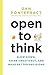 Open to Think: Slow Down, Think Creatively and Make Better Decisions - Book by Dan Pontefract