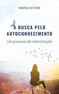 Livro A BUSCA PELO AUTOCONHECIMENTO: UM PROCESSO DE INTERIORIZAÇÃO