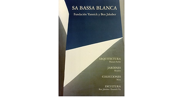 Amazon Com Sa Bassa Blanca Fundacion Yannick Y Ben Jacober 9788485932405 Fundacion Yannick Y Ben Jakober Color Photographs Libros