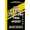 You Will Get Through This Night: The No.1 Sunday Times bestselling practical guide to take care of your mental health