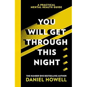 You-Will-Get-Through-This-Night-A-practical-guide-on-how-to-take-care-of-your-mental-healthHardcover--18-May-2021 You Will Get Through This Night: The No.1 Sunday Times bestselling practical guide to take care of your mental health