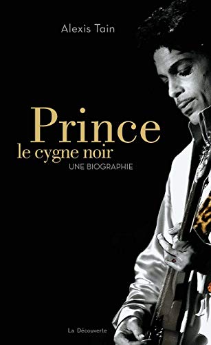 Prince, le cygne noir : Une biographie by