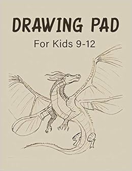 Drawing Pad For Kids 9 12 A Drawing Practice Sketchbook Dragon Design Press Jayden H Drawing Books 9781675129227 Amazon Com Books a drawing practice sketchbook dragon