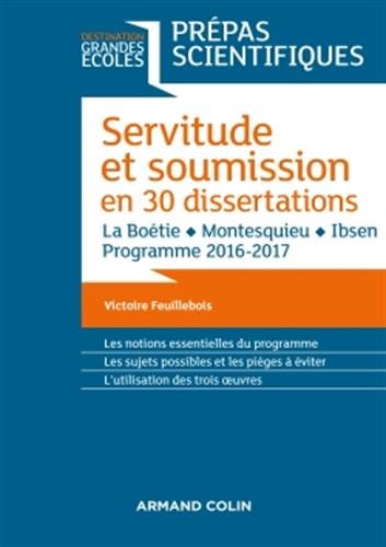 Servitude et soumission en 30 dissertations - Prépas scientifiques 2016-2017