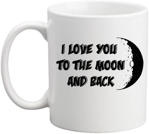 Best Romantic Gift Mug, I Love You to the Moon and Back, White Ceramic, 11 oz