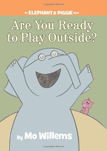 Download Are You Ready to Play Outside? (An Elephant and Piggie Book) PDF