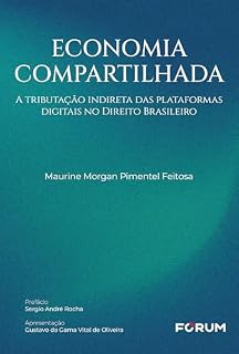 Livro Economia compartilhada: a tributação indireta das plataformas digitais no Direito Brasileiro