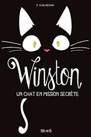 Amazon Com Winston Un Chat En Mission Secrete French Edition Ebook Scheunemann Frauke Rolland Peggy Kindle Store Amazon Com Winston Un Chat En Mission Secrete French Edition Ebook Scheunemann Frauke Rolland Peggy Kindle Store