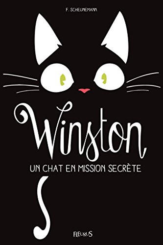 Winston, un chat en mission secrète (French Edition) by Frauke Scheunemann