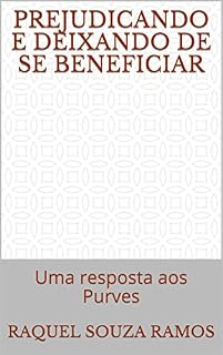 Livro Prejudicando e deixando de se beneficiar: Uma resposta aos Purves
