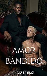 Livro Amor Bandido: Um Dark Romance Criminal MM de Obsessão e Adrenalina (A Lei do Desejo)
