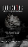 Unlocking the Mysteries of Marriage: A Married Couples Truth about This Thing Called Marriage