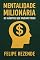 Livro Mentalidade Milionária: : Hábitos que Mudam Vidas