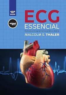 Livro ECG Essencial: Eletrocardiograma na Prática Diária