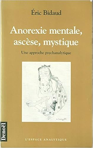 Amazon Fr Anorexie Mentale Ascese Mystique Une Approche Psychanalytique Bidaud Eric Livres
