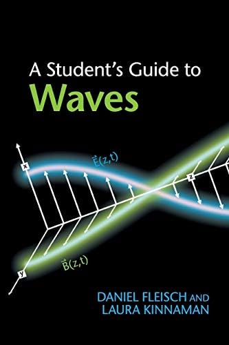 A Student's Guide to Maxwell's Equations: Fleisch, Daniel