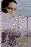 Finishing Becca: A Story about Peggy Shippen and Benedict Arnold