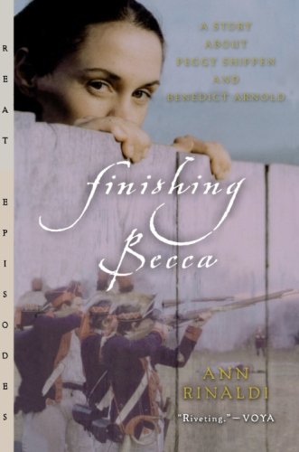 Finishing Becca: A Story about Peggy Shippen and Benedict Arnold