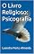 Livro O Livro Religioso: Psicografia