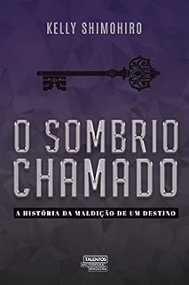 Livro O sombrio chamado: A história da maldição de um destino