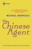 Front cover for the book The Chinese Agent by Michael Moorcock