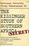 The Kissinger Study of Southern Africa : National Security Study Memorandum 39(Secret), , 0882080725