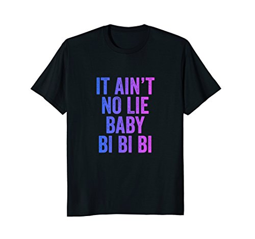 Mens Ain't No Lie Baby Bi Bi Bi T-Shirt - Pun Bisexual Pride Tee 2XL Black
