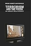 Terrorism and the Press: An Uneasy Relationship (Mediating American History) Terrorism and the Press: An Uneasy Relationship (Mediating American History)