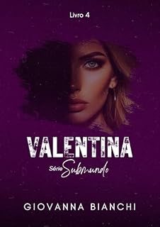 Livro VALENTINA: Série Submundo